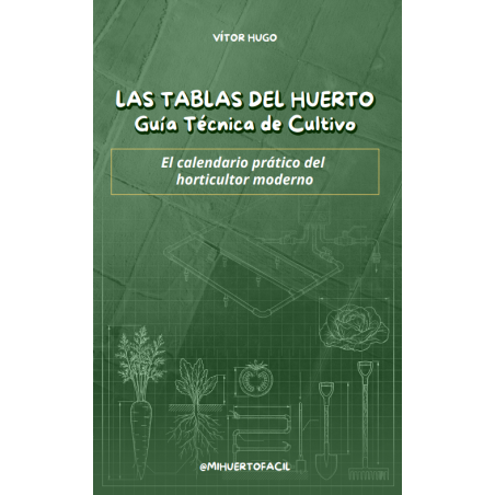 Las Tablas del Huerto: Guía Técnica de Cultivo