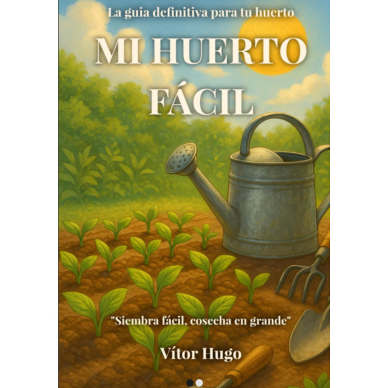 Mi Huerto Fácil: La Guía Definitiva para tu Huerto
